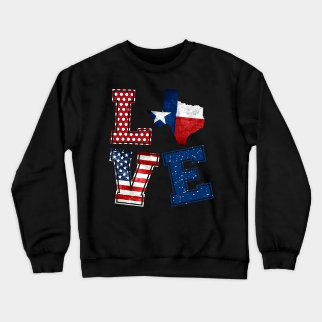 Love Texas Distressed Retro American Flag 4th Of July Gift Crewneck Sweatshirt by Kaileymahoney